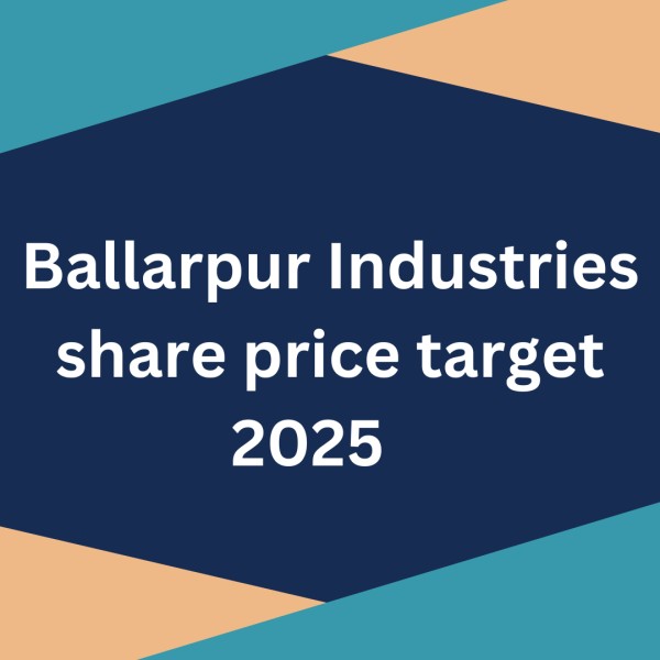 Ballarpur Industries share price target 2025: It’s future trends, Growth Prospects and yearly targets
