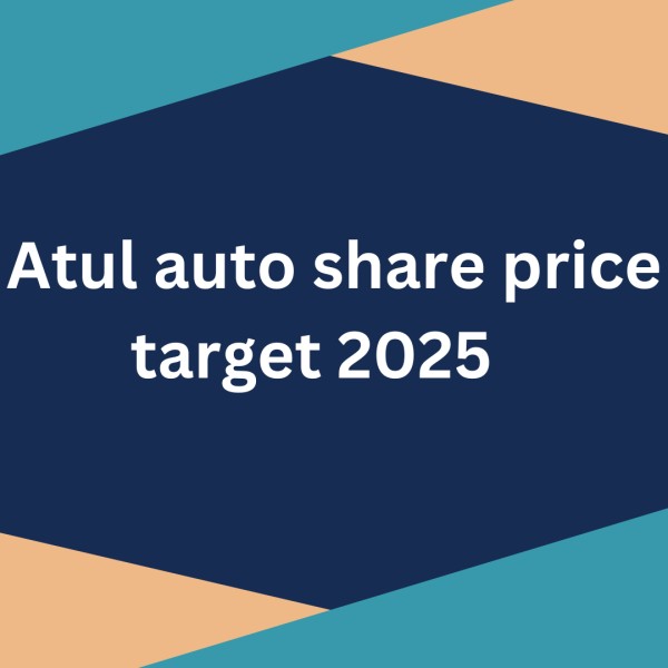 Atul Auto share price target 2025