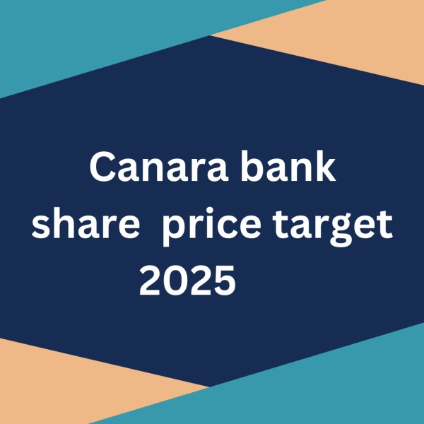 Canara Bank share price target 2025