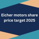 Eicher motors share price target 2025